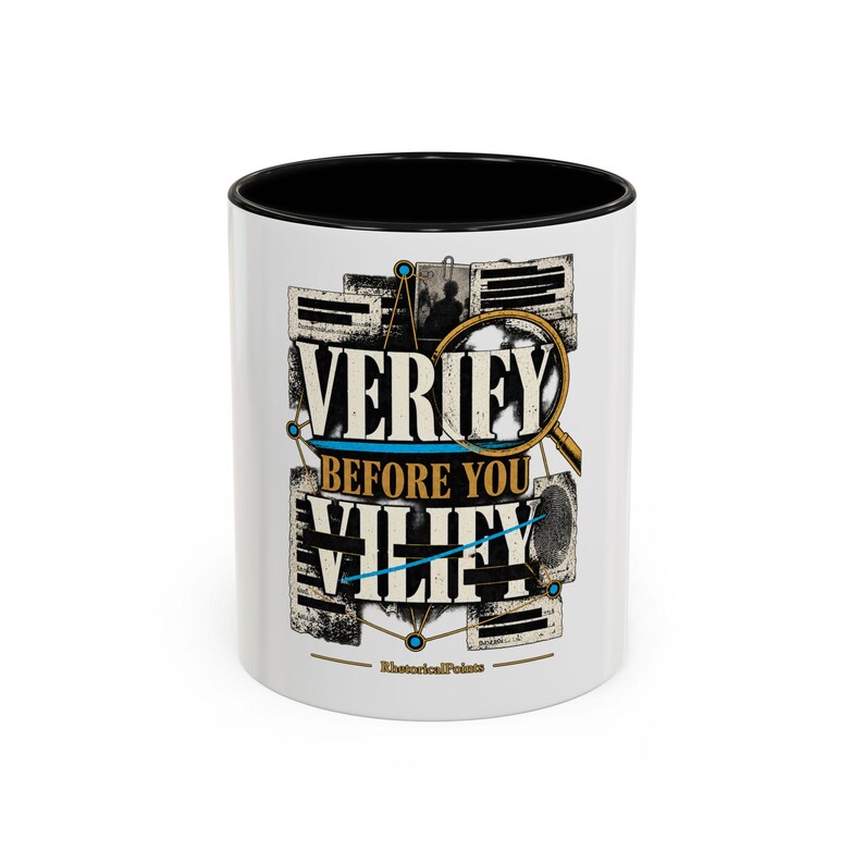Verify Before You Vilify Accent Mug